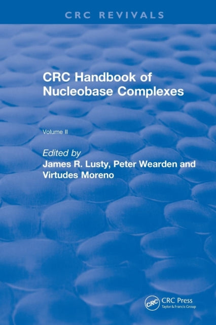 Book cover of: Handbook of Nucleobase Complexes. By: James R. Lusty