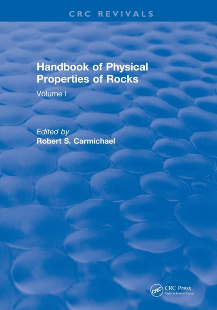 Book cover of: Handbook of Physical Properties of Rocks (1982). By: Robert S. Carmichael