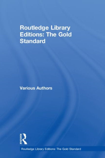 Book cover of: Routledge Library Editions: The Gold Standard