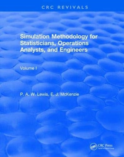 Book cover of: Simulation Methodology for Statisticians, Operations Analysts, and Engineers (1988). By: P. W. A. Lewis