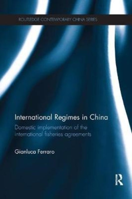 Book cover of: International Regimes in China. By: Gianluca Ferraro