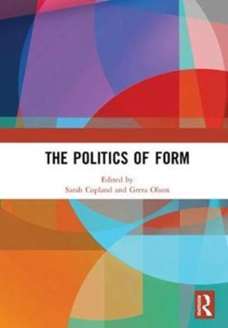 Book cover of: Politics of Form. By: Sarah Copland