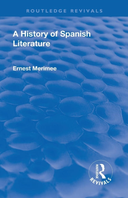 Book cover of: Revival: A History of Spanish Literature (1930). By: Ernest Merimee