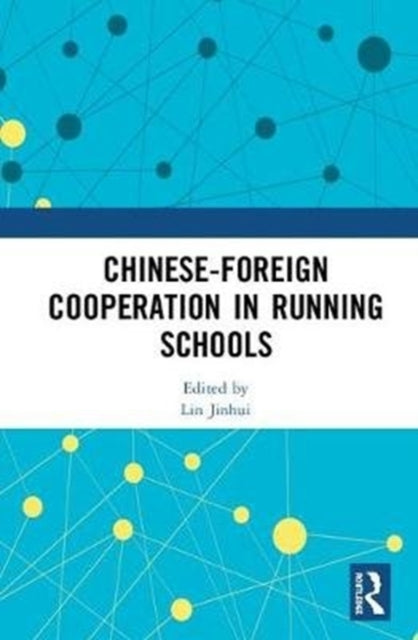 Book cover of: Chinese-Foreign Cooperation in Running Schools. By: Lin Jinhui