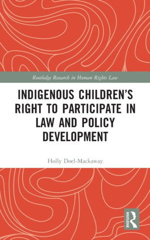 Indigenous Children’s Right to Participate in Law and Policy Development
