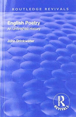 Revival: English Poetry: An unfinished history (1938)