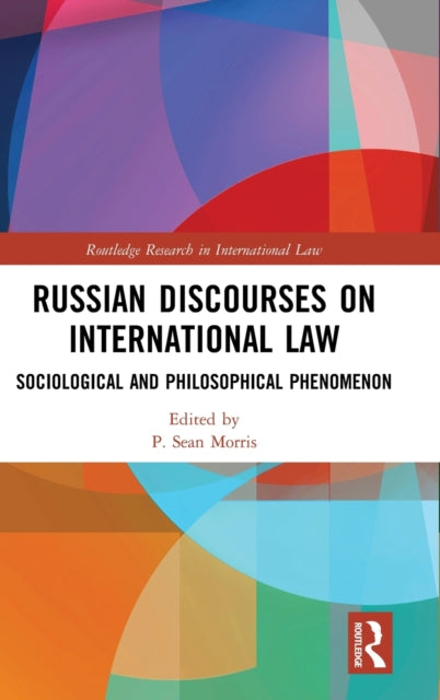 Book cover of: Russian Discourses on International Law. By: P. Sean Morris