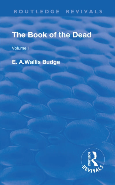 Book cover of: Revival: The Book of The Dead Vol 1 (1909). By: E. A. Wallis Budge