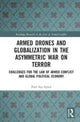 Book cover of: Armed Drones and Globalization in the Asymmetric War on Terror. By: Fred Aja Agwu