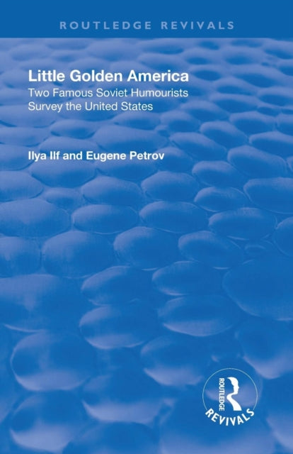 Book cover of: Revival: Little Golden America (1944). By: Илья Арнольдович Ильф