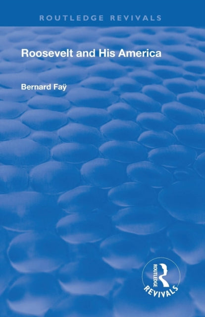 Book cover of: Revival: Roosevelt and His America (1933). By: Bernard Fay