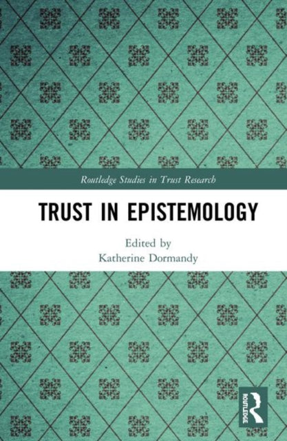 Book cover of: Trust in Epistemology. By: Katherine Dormandy