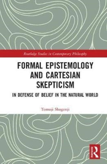 Book cover of: Formal Epistemology and Cartesian Skepticism. By: Tomoji Shogenji
