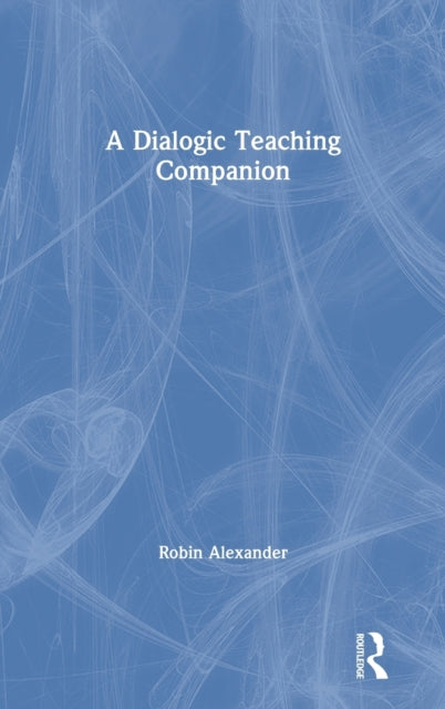Book cover of: Dialogic Teaching Companion. By: Robin Alexander