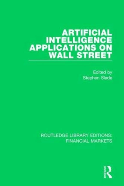 Book cover of: Artificial Intelligence Applications on Wall Street. By: Stephen Slade