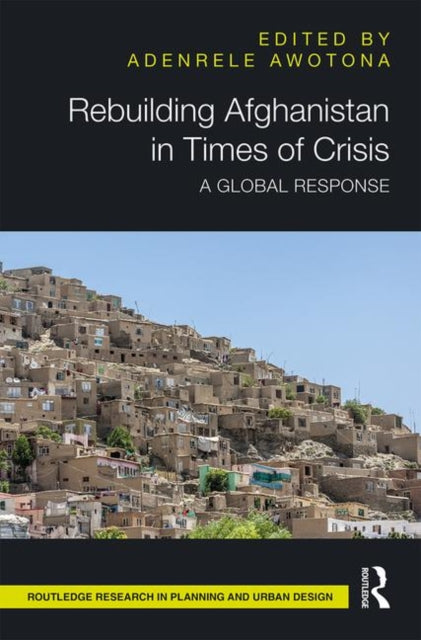 Book cover of: Rebuilding Afghanistan in Times of Crisis. By: Adenrele Awotona