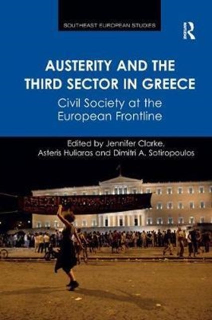 Book cover of: Austerity and the Third Sector in Greece. By: Jennifer Clarke