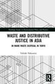 Book cover of: Waste and Distributive Justice in Asia. By: Takashi Nakazawa
