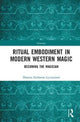 Book cover of: Ritual Embodiment in Modern Western Magic. By: Damon Zacharias Lycourinos