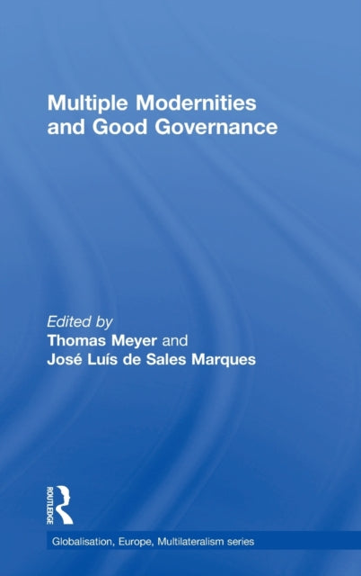 Book cover of: Multiple Modernities and Good Governance. By: Thomas Meyer