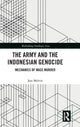 Book cover of: Army and the Indonesian Genocide. By: Jess Melvin