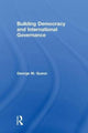 Book cover of: Building Democracy and International Governance. By: George M. Guess