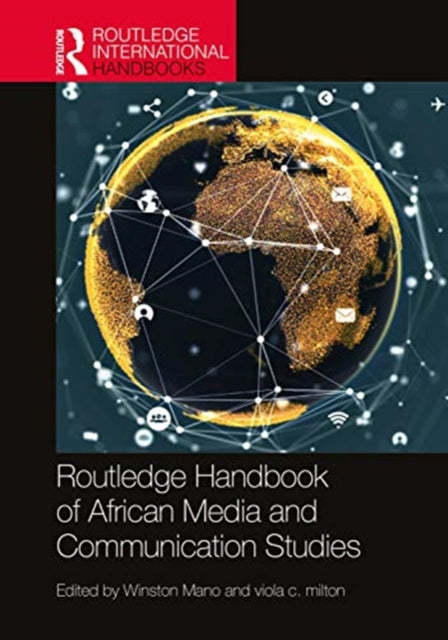 Book cover of: Routledge Handbook of African Media and Communication Studies. By: Winston Mano