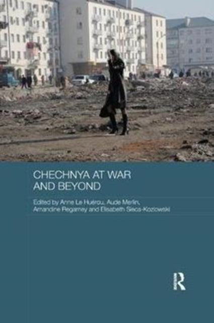 Book cover of: Chechnya at War and Beyond. By: Anne Le Huérou