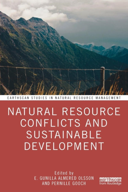 Book cover of: Natural Resource Conflicts and Sustainable Development. By: E. Gunilla Almered Olsson