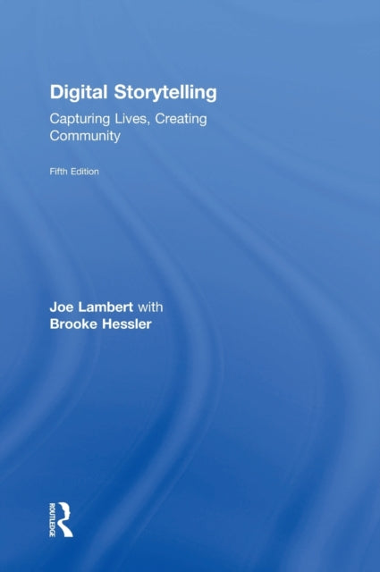 Book cover of: Digital Storytelling. By: Joe Lambert