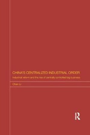 China's Centralized Industrial Order
