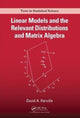 Book cover of: Linear Models and the Relevant Distributions and Matrix Algebra. By: David A. Harville