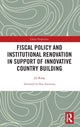 Book cover of: Fiscal Policy and Institutional Renovation in Support of Innovative Country Building. By: Jia Kang