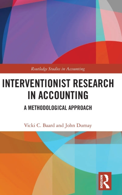 Book cover of: Interventionist Research in Accounting. By: Vicki Baard