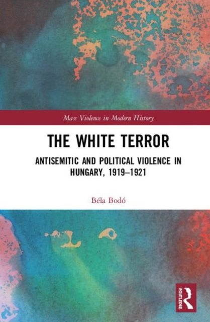 Book cover of: White Terror. By: Béla Bodó