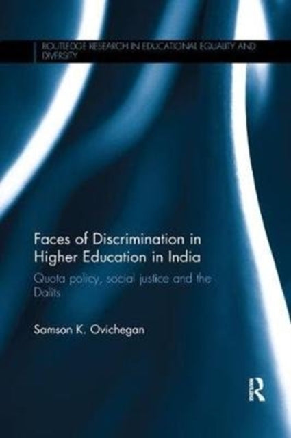 Book cover of: Faces of Discrimination in Higher Education in India. By: Samson K. Ovichegan