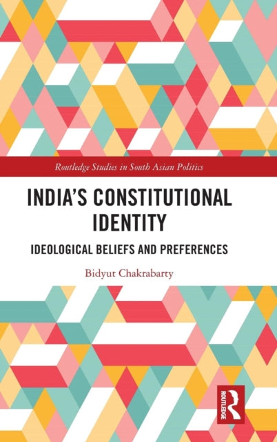 Book cover of: India's Constitutional Identity. By: Bidyut Chakrabarty