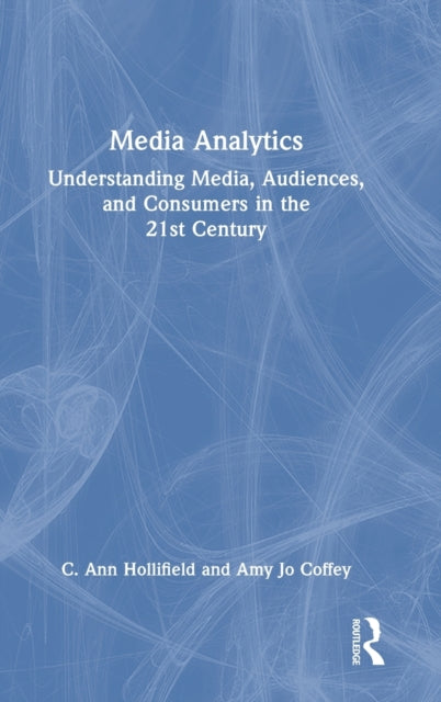 Book cover of: Media Analytics. By: C. Ann Hollifield