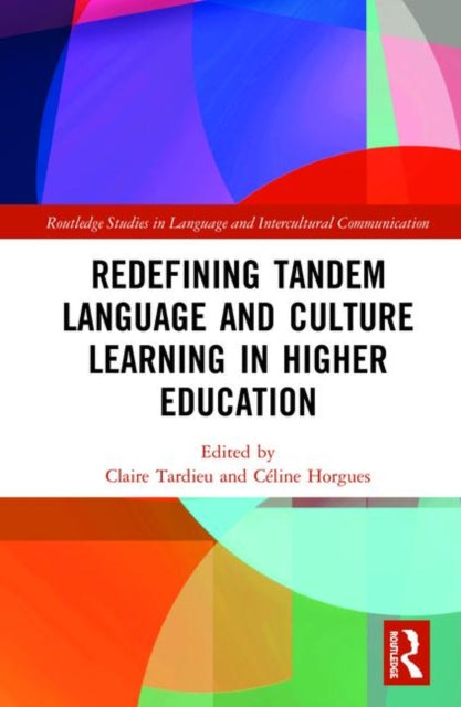 Book cover of: Redefining Tandem Language and Culture Learning in Higher Education. By: Claire Tardieu