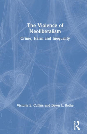 The Violence of Neoliberalism