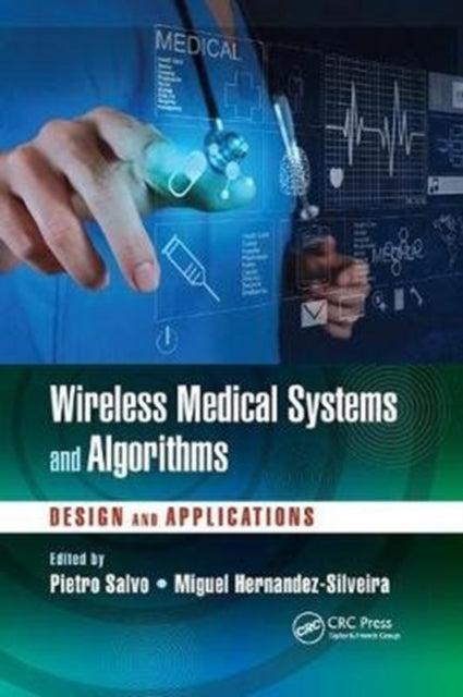 Book cover of: Wireless Medical Systems and Algorithms. By: Pietro Salvo