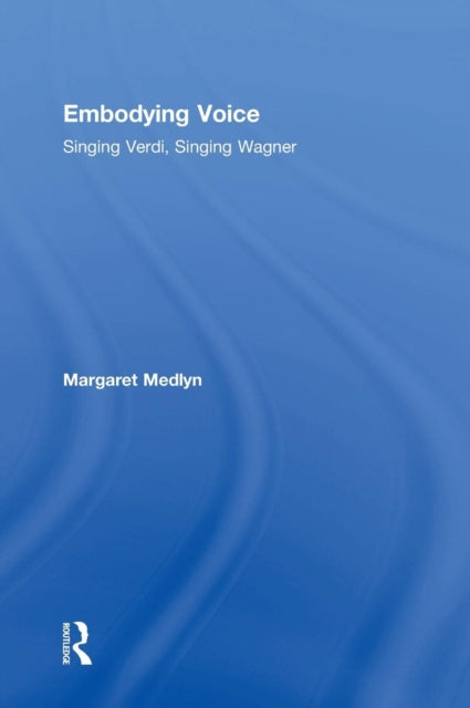 Book cover of: Embodying Voice. By: Margaret Medlyn