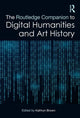 Book cover of: Routledge Companion to Digital Humanities and Art History. By: Kathryn Brown