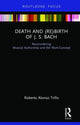 Book cover of: Death and (Re) Birth of J.S. Bach. By: Roberto Alonso Trillo