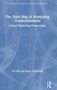 Book cover of: Dark Side of Marketing Communications. By: Tim Hill