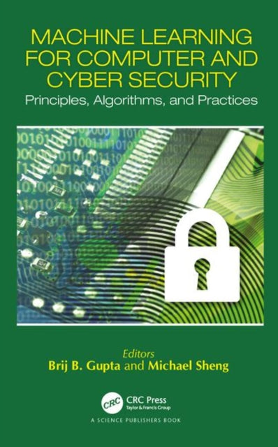 Book cover of: Machine Learning for Computer and Cyber Security. By: Brij Bhooshian Gupta