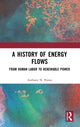 Book cover of: History of Energy Flows. By: Anthony N. Penna