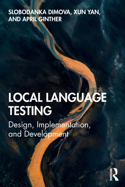 Book cover of: Local Language Testing. By: Slobodanka Dimova