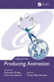 Book cover of: Producing Animation 3e. By: Catherine Winder