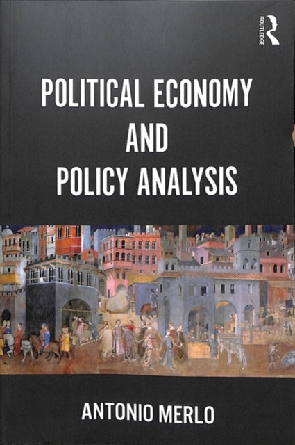 Book cover of: Political Economy and Policy Analysis. By: Antonio Merlo